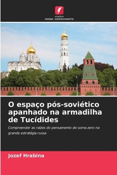 Paperback O espaço pós-soviético apanhado na armadilha de Tucídides [Portuguese] Book