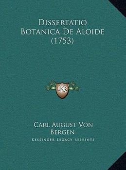 Hardcover Dissertatio Botanica De Aloide (1753) [Latin] Book