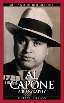 Al Capone: A Biography - Book  of the Greenwood Biographies