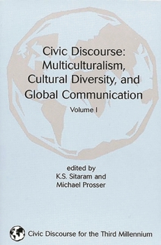 Paperback Civic Discourse: Volume One, Mutliculturalism, Cultural Diversity, and Global Communication Book