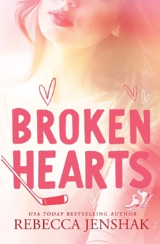 Broken Hearts - Book #3 of the Campus Nights