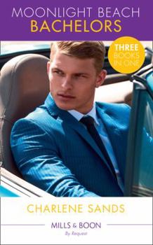 Moonlight Beach Bachelors: Her Forbidden Cowboy (Moonlight Beach Bachelors) / The Billionaire's Daddy Test (Moonlight Beach Bachelors) / One Secret ... Baby (Moonlight Beach Bachelors) (By Request)
