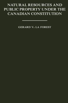 Paperback Natural Resources and Public Property Under the Canadian Constitution Book