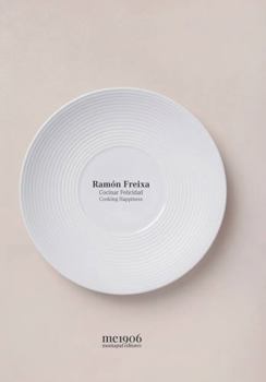 Hardcover Ramón Freixa, Cocinar Felicidad Book
