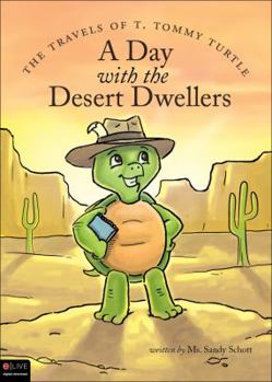 Paperback The Travels of T. Tommy Turtle: A Day with the Desert Dwellers Book