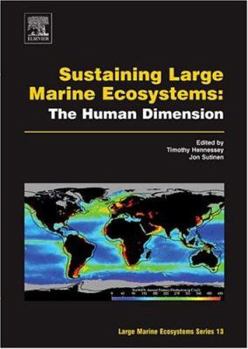 Hardcover Sustaining Large Marine Ecosystems: The Human Dimension: Volume 13 Book