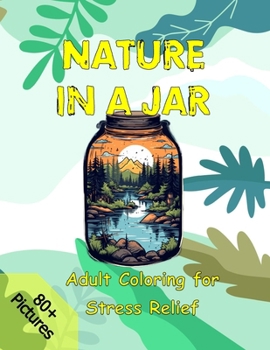 Nature in a Jar: Adult Coloring for Stress Relief