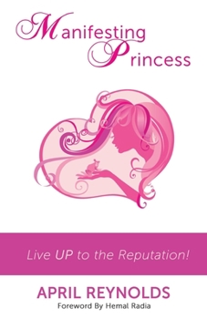 Paperback Manifesting Princess - Live UP to the Reputation! Book