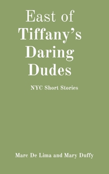 Paperback East of Tiffany's Daring Dudes: NYC Short Stories Book