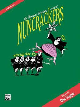 Paperback Nuncrackers -- The Nunsense Christmas Musical (Vocal Selections): Piano/Vocal/Chords Book