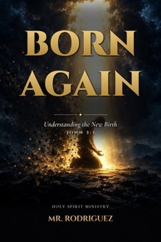 Paperback Born Again: Understanding the New Birth Book