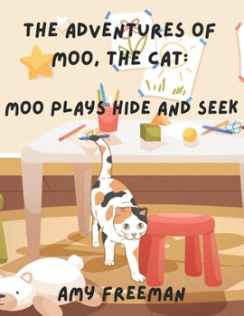 Paperback The Adventures of Moo, The Cat: Moo Plays Hide and Seek Book