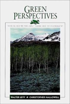 Paperback Green Perspectives: Thinking, and Writing about Nature and the Environment Book