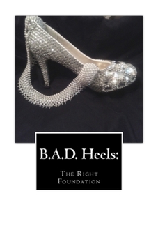 Paperback B.A.D. Heels: The Right Foundation Book