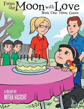 Paperback From the Moon with Love: A Trilogy: Book One: Moon Guests Book