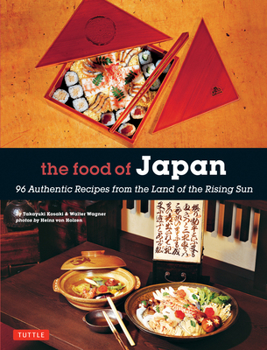 Paperback The Food of Japan: 96 Authentic Recipes from the Land of the Rising Sun Book