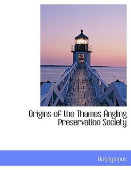 Paperback Origins of the Thames Angling Preservation Society Book