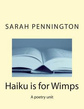 Paperback Haiku is for Wimps A poetry unit Book