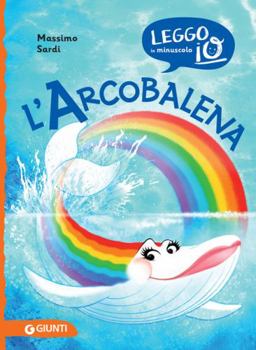 Paperback L'Arcobalena (Leggo io in minuscolo) (Italian Edition) [Italian] Book