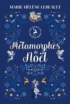 Métamorphes de Noël (Université Du Pôle Nord) (French Edition)