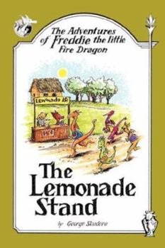 Paperback The Adventures of Freddie the Little Fire Dragon: The Lemonade Stand Book