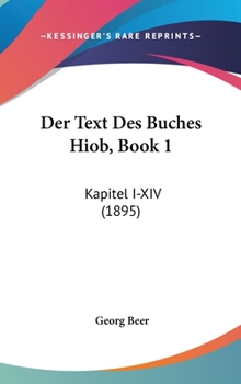 Hardcover Der Text Des Buches Hiob, Book 1: Kapitel I-XIV (1895) [German] Book