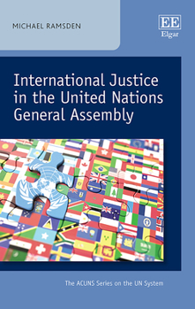 Hardcover International Justice in the United Nations General Assembly Book