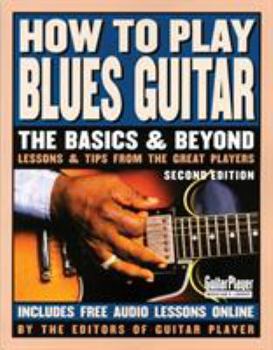 Paperback How to Play Blues Guitar: The Basics and Beyonds Book