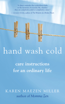 Paperback Hand Wash Cold: Care Instructions for an Ordinary Life Book