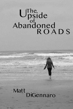 Paperback The Upside of Abandoned Roads Book