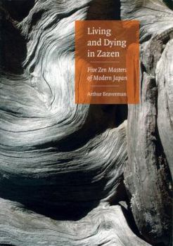 Paperback Living and Dying in Zazen: Five Zen Masters of Modern Japan Book