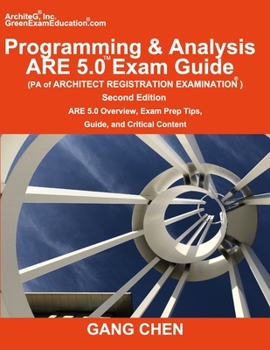 Paperback Programming & Analysis (PA) ARE 5.0 Exam Guide (Architect Registration Examination), 2nd Edition: ARE 5.0 Overview, Exam Prep Tips, Guide, and Critica Book