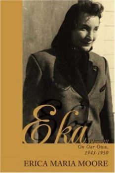 Paperback Eka: Volume III: On Our Own, 1943-1950 Book