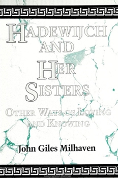 Paperback Hadewijch and Her Sisters: Other Ways of Loving and Knowing Book