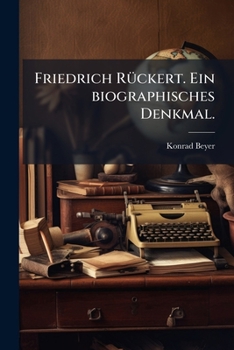Paperback Friedrich Rückert. Ein biographisches Denkmal. [German] Book