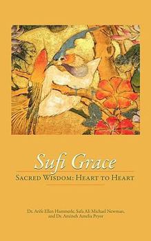 Paperback Sufi Grace: Sacred Wisdom: Heart to Heart Book