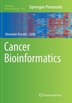 Cancer Bioinformatics - Book #1878 of the Methods in Molecular Biology
