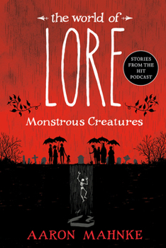 The World of Lore: Monstrous Creatures - Book #1 of the World of Lore