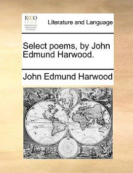 Paperback Select Poems, by John Edmund Harwood. Book