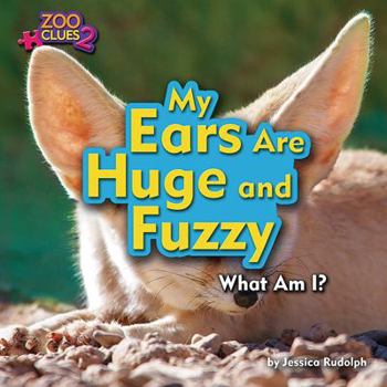 Library Binding My Ears Are Huge and Fuzzy (Fennec Fox) Book
