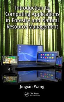 Hardcover Introduction to Computing Applications in Forestry and Natural Resource Management Book