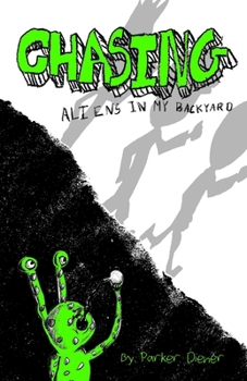 Paperback Chasing Aliens in My Backyard Book