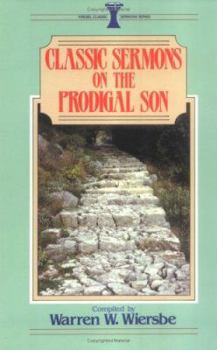 Classic Sermons on the Prodigal Son (Kregel Classic Sermons) - Book  of the Kregel Classic Sermons