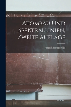 Paperback Atombau und Spektrallinien, Zweite Auflage [German] Book