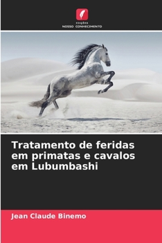 Paperback Tratamento de feridas em primatas e cavalos em Lubumbashi [Portuguese] Book
