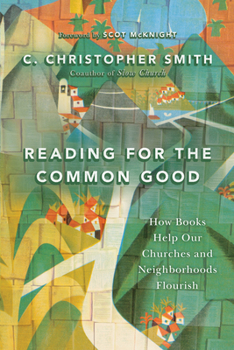 Paperback Reading for the Common Good: How Books Help Our Churches and Neighborhoods Flourish Book