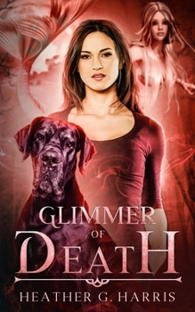 Glimmer of Death: An Urban Fantasy Novel - Book #3 of the Other Realm