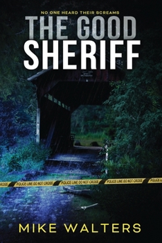 Paperback The Good Sheriff: No One Heard Their Screams Book