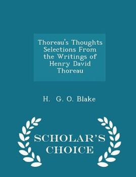 Paperback Thoreau's Thoughts Selections from the Writings of Henry David Thoreau - Scholar's Choice Edition Book