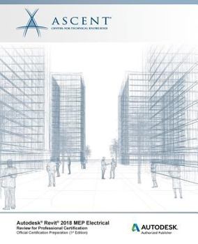 Paperback Autodesk Revit 2018 Mep Electrical Review for Professional Certification: Autodesk Authorized Publisher Book